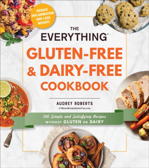 The Everything Gluten-Free & Dairy-Free Cookbook