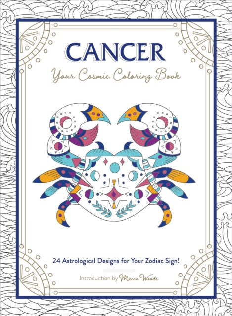 Cancer: Your Cosmic Coloring Book