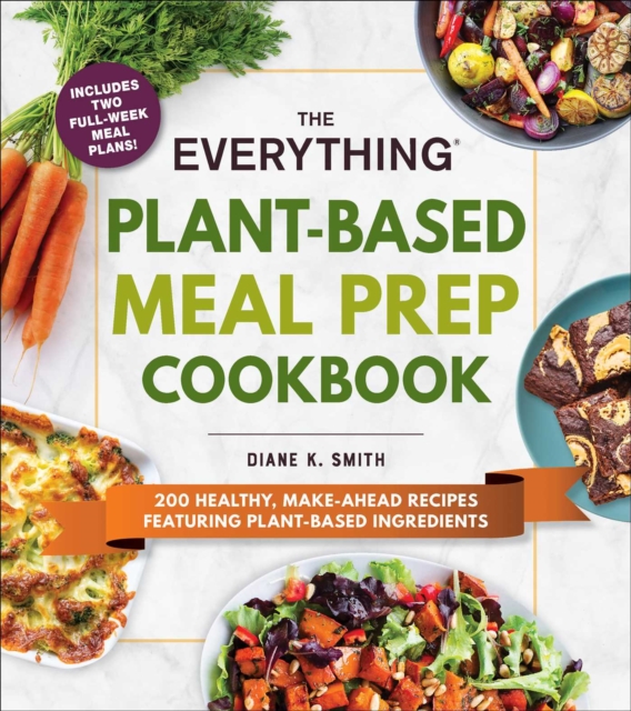 Everything Plant-Based Meal Prep Cookbook