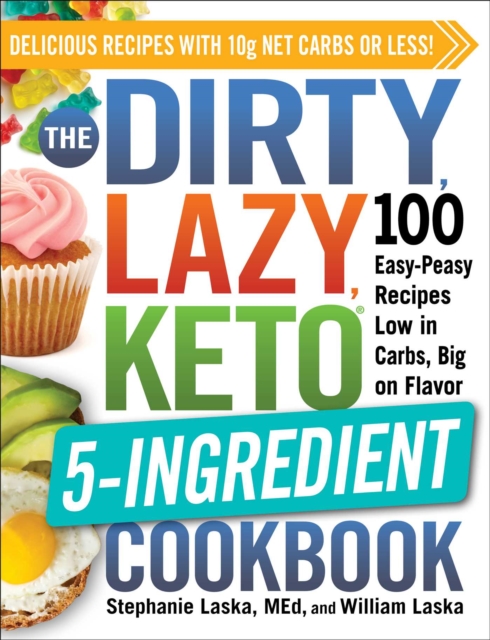DIRTY, LAZY, KETO 5-Ingredient Cookbook