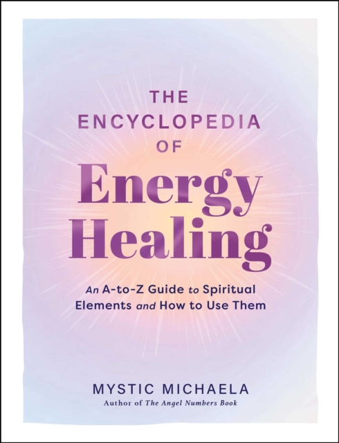 The Encyclopedia of Energy Healing