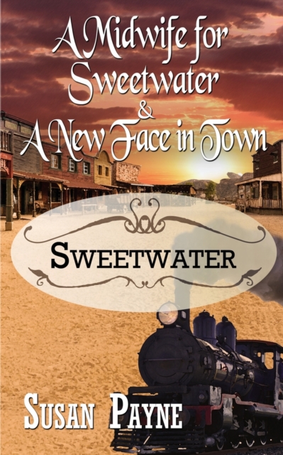 Midwife for Sweetwater and A New Face in Town