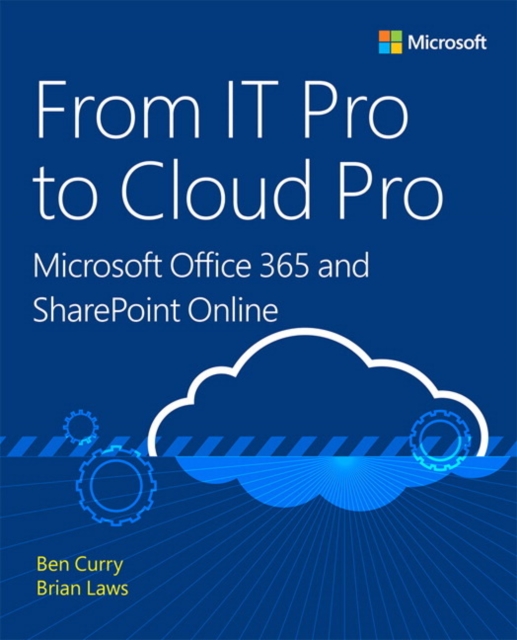 From IT Pro to Cloud Pro Microsoft Office 365 and SharePoint Online