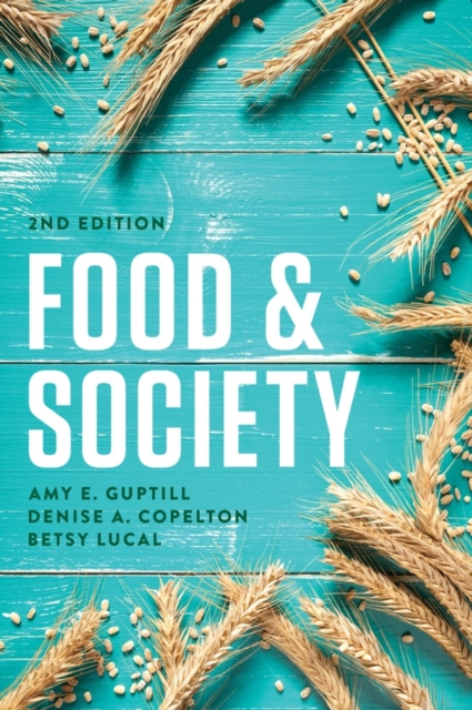 Food & Society: Principles and Paradoxes, 2nd Edit ion