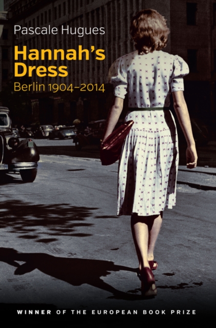 Hannah's Dress - Berlin 1904-2014