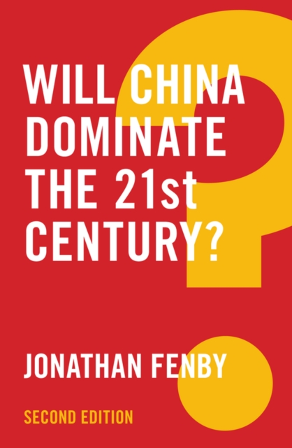 Will China Dominate the 21st Century? 2e