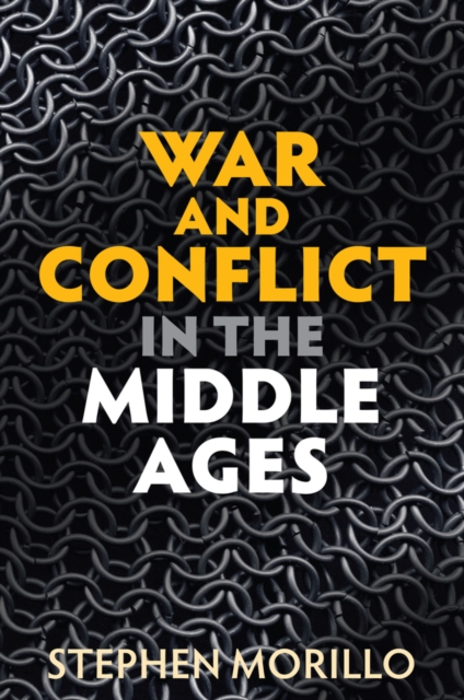 War and Conflict in the Middle Ages