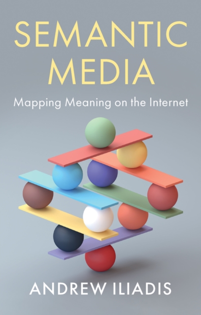 Semantic Media: Mapping Meaning on the Internet