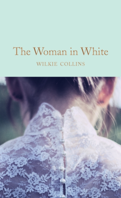 The Woman in White (Macmillan Collector's Library)