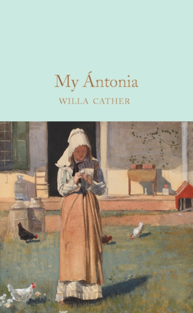 My Antonia (Macmillan Collector's Library)
