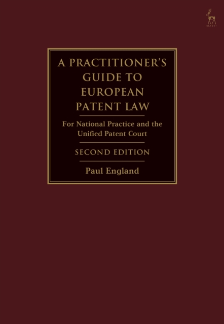 Practitioner's Guide to European Patent Law