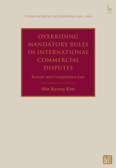 Overriding Mandatory Rules in International Commercial Disputes