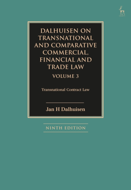Dalhuisen on Transnational and Comparative Commercial, Financial and Trade Law Volume 3