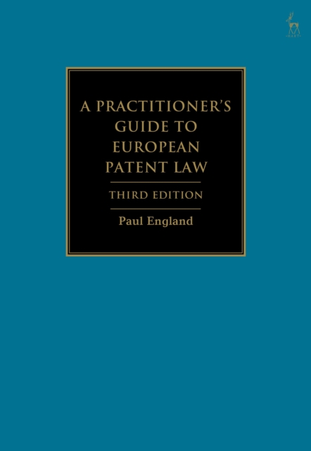A Practitioner's Guide to European Patent Law