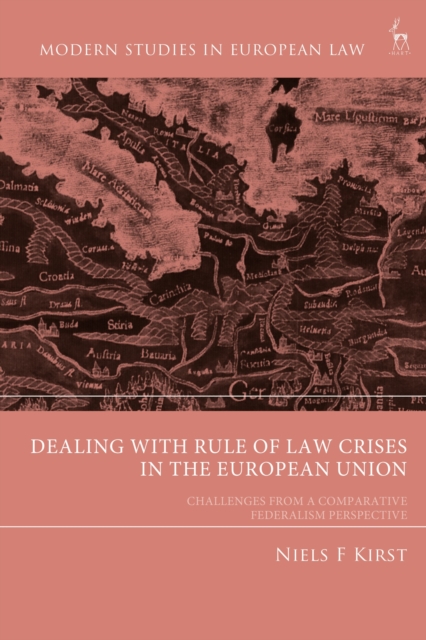 Dealing with Rule of Law Crises in the European Union