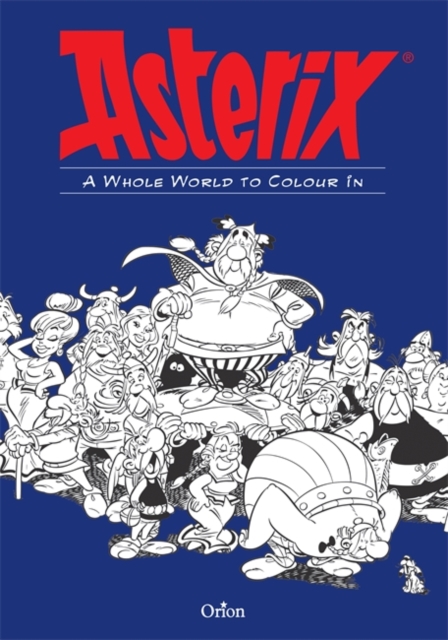 Asterix: Asterix A Whole World to Colour In