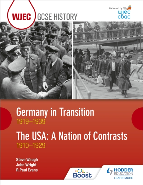 WJEC GCSE History: Germany in Transition, 1919-1939 and the USA: A Nation of Contrasts, 1910-1929