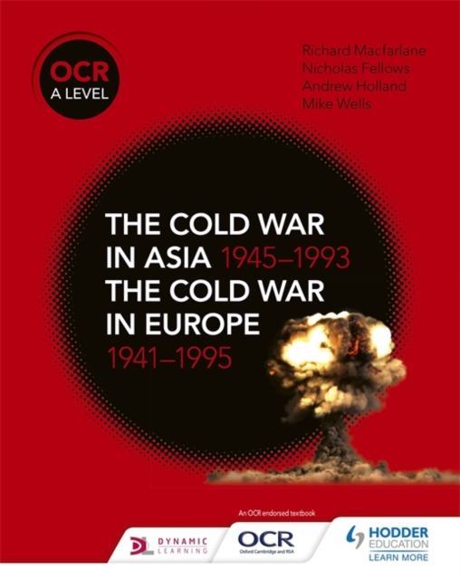 OCR A Level History: The Cold War in Asia 1945-1993 and the Cold War in Europe 1941-1995