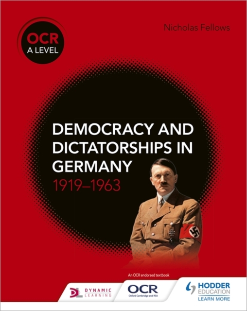 OCR A Level History: Democracy and Dictatorships in Germany 1919-63