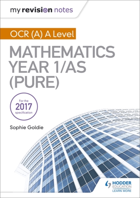 My Revision Notes: OCR (A) A Level Mathematics Year 1/AS (Pure)
