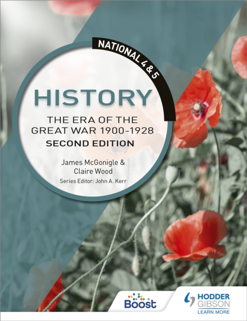 National 4 & 5 History: The Era of the Great War 1900-1928, Second Edition