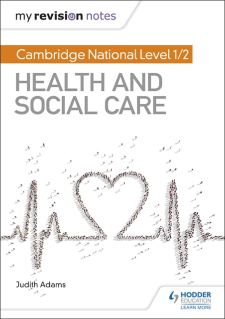 My Revision Notes: Cambridge National Level 1/2 Health and Social Care
