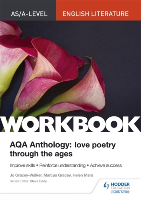 AS/A-level English Literature Workbook: AQA Anthology: Love Poetry Through the Ages