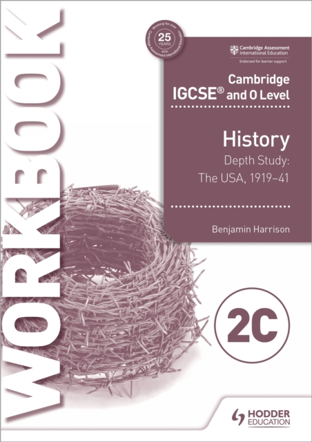 Cambridge IGCSE and O Level History Workbook 2C - Depth study: The United States, 1919-41