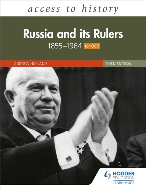 Access to History: Russia and its Rulers 1855–1964 for OCR, Third Edition