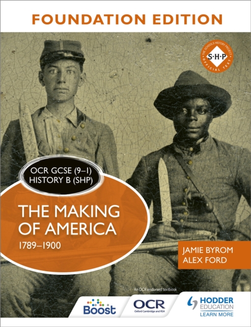 OCR GCSE (9-1) History B (SHP) Foundation Edition: The Making of America 1789-1900