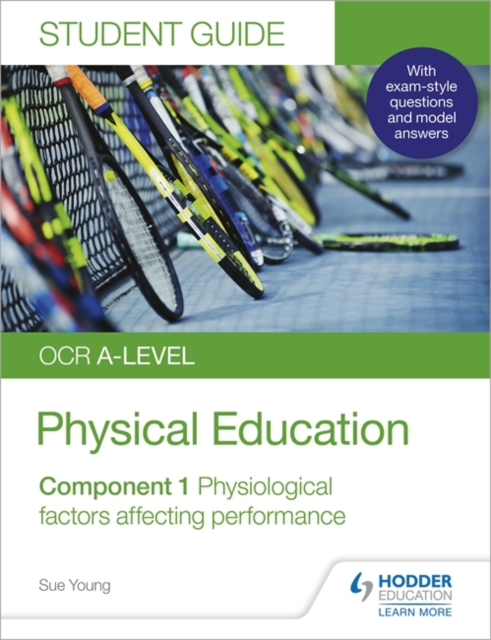 OCR A-level Physical Education Student Guide 1: Physiological factors affecting performance