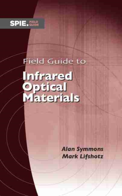 Field Guide to Infrared Optical Materials
