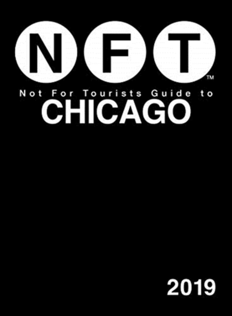 Not For Tourists Guide to Chicago 2019