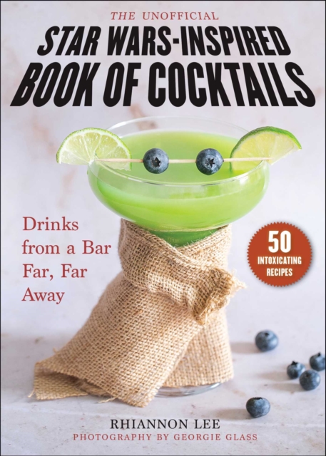 Unofficial Star Wars–Inspired Book of Cocktails