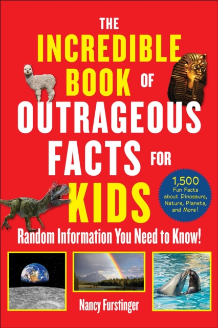 Incredible Book of Outrageous Facts for Kids