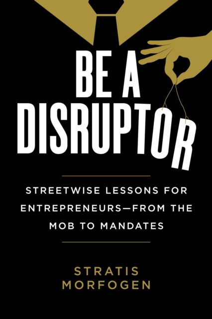 Be a Disruptor