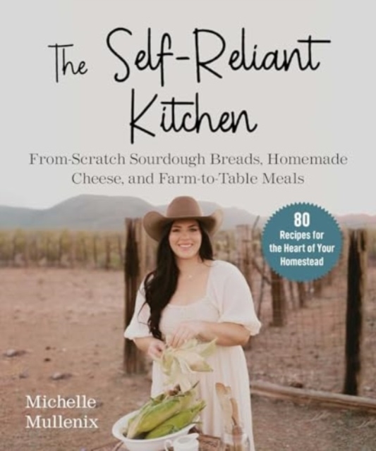 The Self-Reliant Kitchen