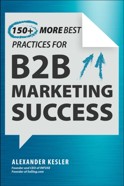 150+ More Best Practices for B2B Marketing Success