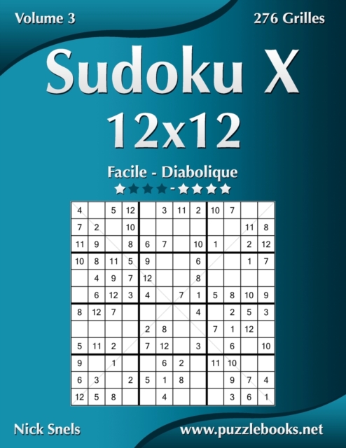 Sudoku X 12x12 - Facile a Diabolique - Volume 3 - 276 Grilles