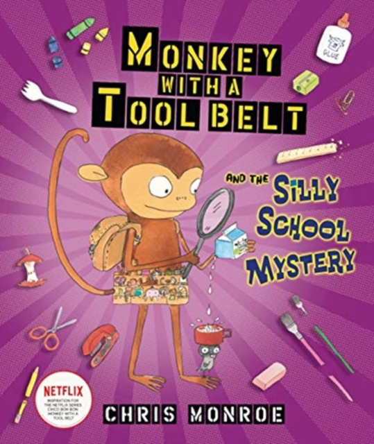 Monkey with a Tool Belt and the Silly School Mystery