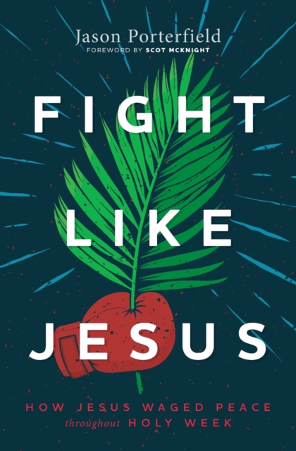 Fight Like Jesus