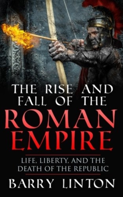 Rise And Fall Of The Roman Empire