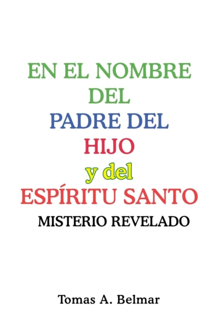 el nombre del padre del hijo y del Espiritu Santo
