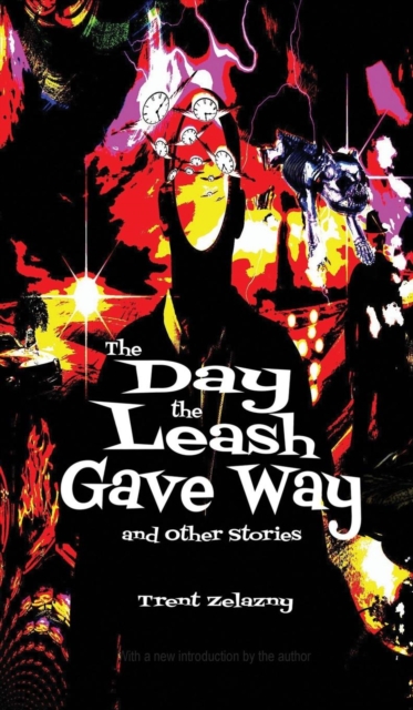 Day the Leash Gave Way and Other Stories