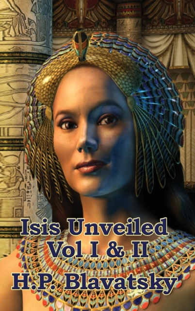 Isis Unveiled Vol I & II