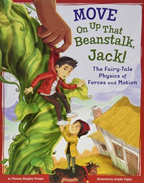 Move On Up That Beanstalk, Jack!: The Fairy-Tale Physics of Forces and Motion