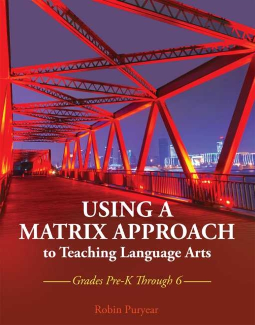 Using a Matrix Approach to Teaching Language Arts