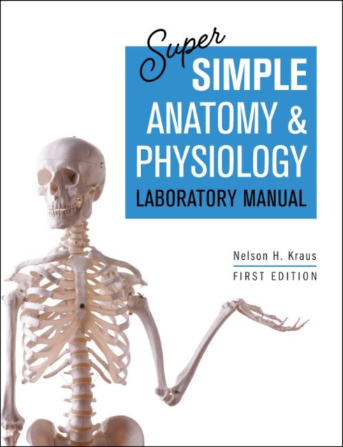 Super Simple Anatomy and Physiology Laboratory Manual