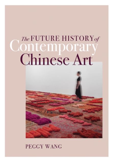 Future History of Contemporary Chinese Art