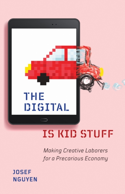 Digital Is Kid Stuff